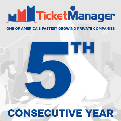 TicketManager Named to the Prestigious Inc. 5000 List of America’s Fastest-Growing Private Companies for the 5th Year in a Row