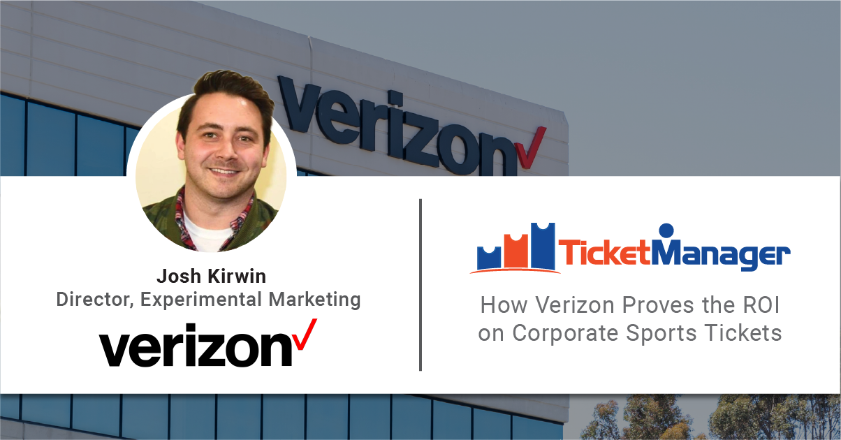 How Verizon Proves the ROI on Corporate Sports Tickets
