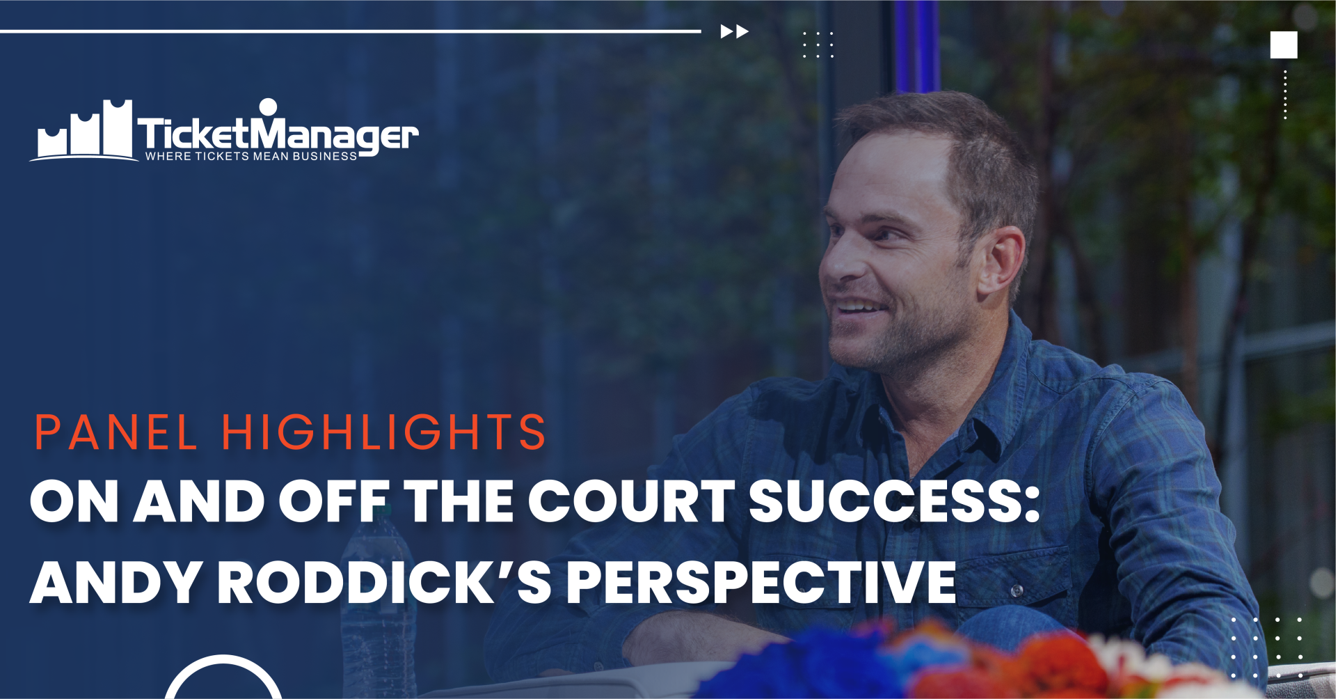 On and Off the Court Success – Andy Roddick’s Perspective